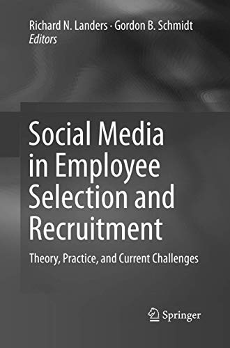 Social Media in Employee Selection and Recruitment: Theory, Practice, and Curren [Paperback]