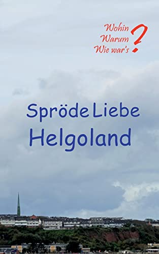 Sprode Liebe Helgoland