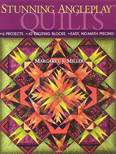 Stunning AnglePlay(tm) Quilts 6 Projects 42 Exciting Blocks Easy, No-Math Pieci [Paperback]