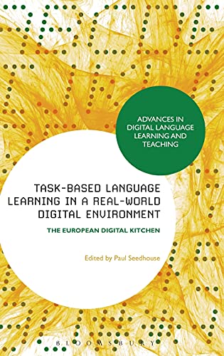 Task-based Language Learning in a Real-World Digital Environment The European D [Hardcover]