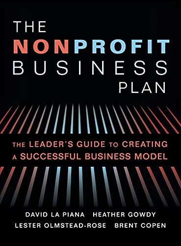 The Nonprofit Business Plan A Leader's Guide to Creating a Successful Business  [Hardcover]