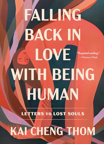 Falling Back in Love with Being Human: Letters to Lost Souls [Paperback]