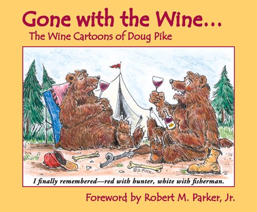 Gone with the Wine: The Wine Cartoons of Doug Pike [Paperback]