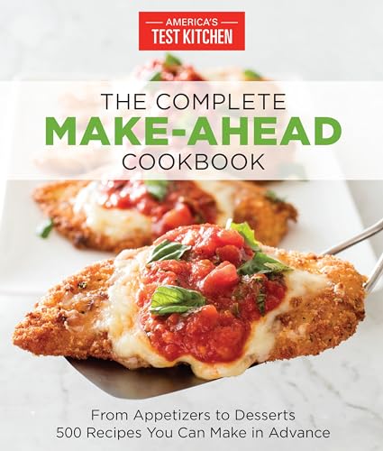 The Complete Make-Ahead Cookbook: From Appetizers to Desserts 500 Recipes You Ca [Paperback]