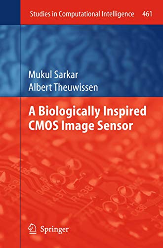 A Biologically Inspired CMOS Image Sensor [Hardcover]