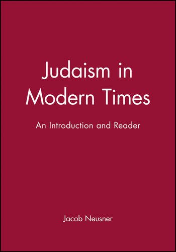 Judaism in Modern Times An Introduction and Reader [Paperback]