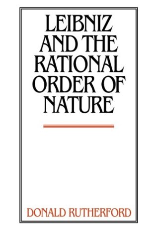 Leibniz and the Rational Order of Nature [Paperback]