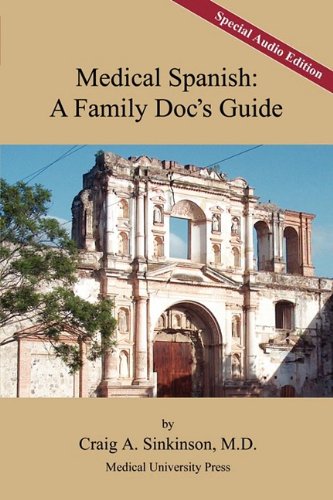 Medical Spanish A Family Doc's Guide, Special Audio Edition [Paperback]