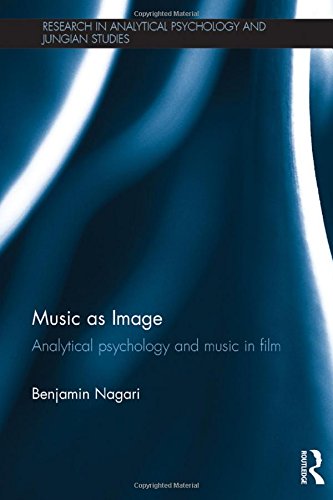 Music as Image Analytical psychology and music in film [Hardcover]