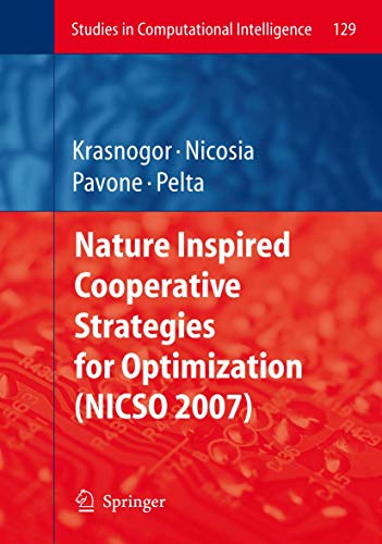 Nature Inspired Cooperative Strategies for Optimization (NICSO 2007) [Hardcover]