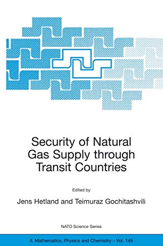 Security of Natural Gas Supply through Transit Countries [Hardcover]