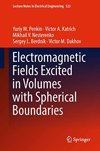 Electromagnetic Fields Excited in Volumes with Spherical Boundaries [Hardcover]