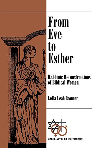 From Eve to Esther Rabbinic Reconstructions of Biblical Women [Paperback]