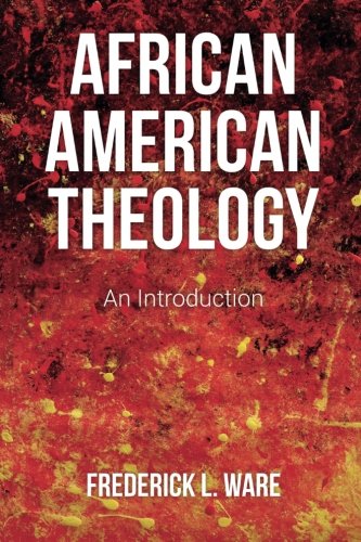 African American Theology An Introduction [Paperback]