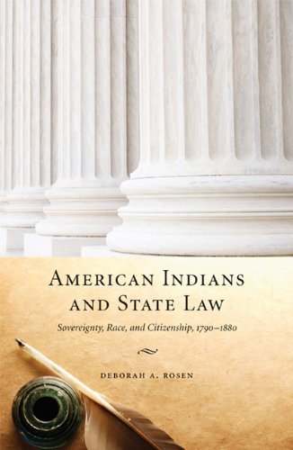 American Indians And State La Sovereignty, Race, And Citizenship, 1790-1880 [Paperback]