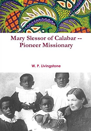 Mary Slessor Of Calabar -- Pioneer Missionary [Hardcover]