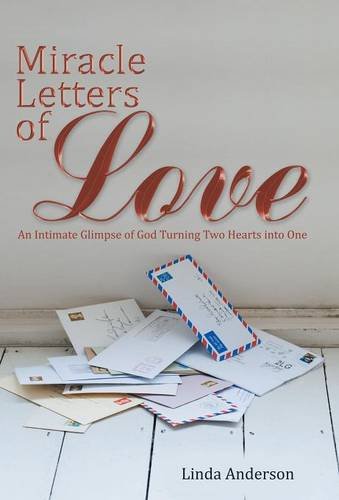 Miracle Letters Of Love An Intimate Glimpse Of God Turning To Hearts Into One [Hardcover]