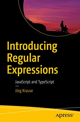 Introducing Regular Expressions: JavaScript and TypeScript [Paperback]