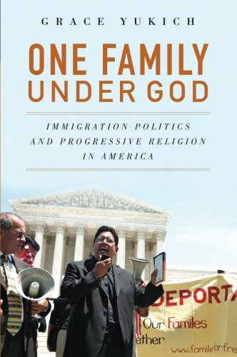 One Family Under God Immigration Politics and Progressive Religion in America [Paperback]