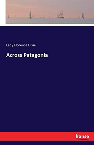 Across Patagonia [Paperback]