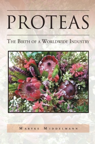 Proteas The Birth Of A Worldide Industry [Paperback]