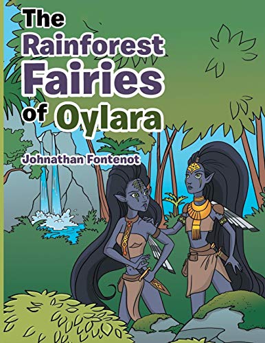 Rainforest Fairies of Oylara [Paperback]