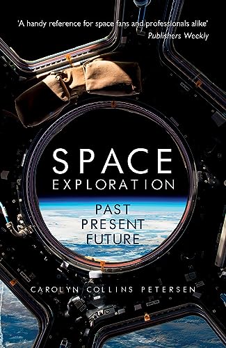 Space Exploration: Past, Present, Future [Paperback]