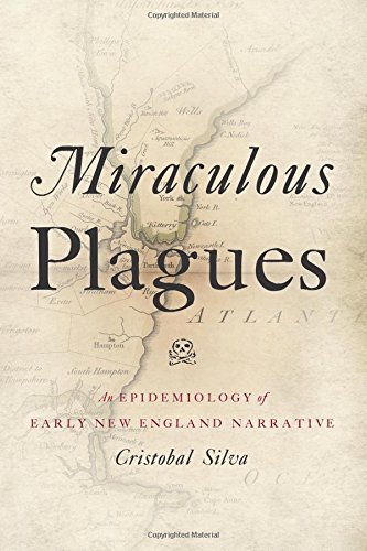 Miraculous Plagues An Epidemiology of Early Ne England Narrative [Paperback]