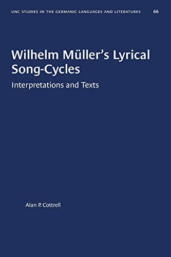 Wilhelm Mller's Lyrical Song-Cycles  Interpretations and Texts [Paperback]