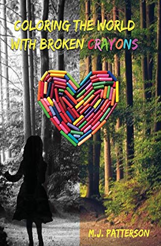 Coloring the World ith Broken Crayons [Paperback]