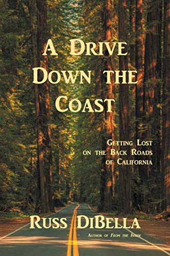 Drive don the Coast  Getting Lost on the Back Roads of California [Paperback]