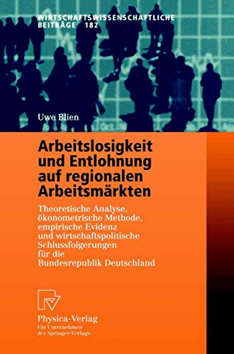 Arbeitslosigkeit und Entlohnung auf regionalen Arbeitsmrkten: Theoretische Anal [Paperback]