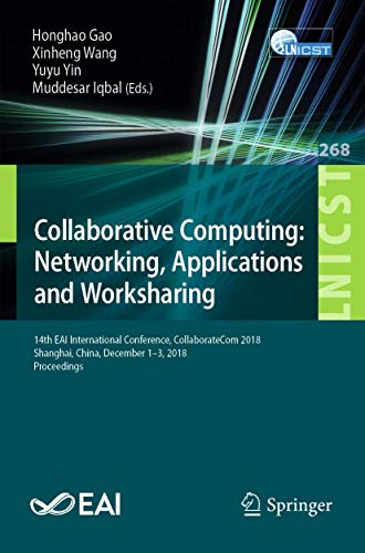 Collaborative Computing Netorking, Applications and Worksharing 14th EAI Inte [Paperback]