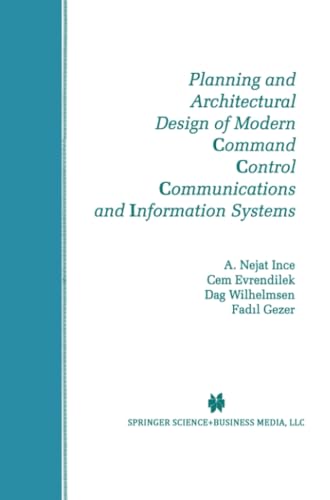 Planning and Architectural Design of Modern Command Control Communications and I [Paperback]