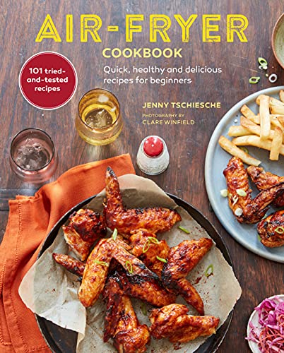 Air-Fryer Cookbook (THE SUNDAY TIMES BESTSELLER): Quick, healthy and delicious r [Hardcover]