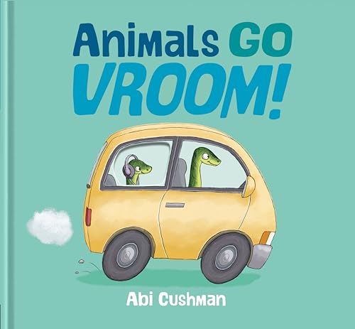 Animals Go Vroom! [Hardcover]