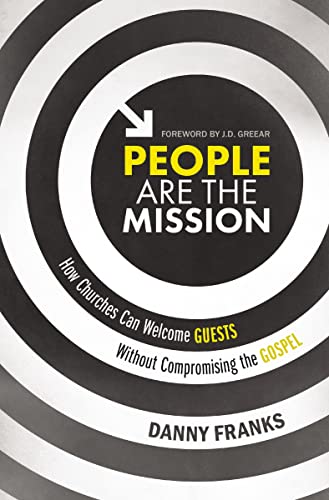 People Are the Mission: How Churches Can Welc