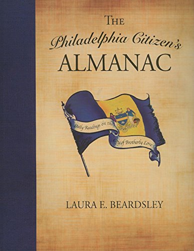 The Philadelphia Citizen's Almanac: Daily Readings on the City of Brotherly Love [Hardcover]