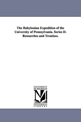 Babylonian Expedition of the University of Pennsylvania Series D Researches and  [Paperback]