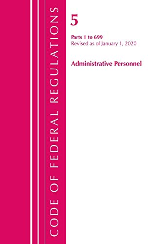 Code of Federal Regulations, Title 05 Administrative Personnel 1-699, Revised as [Paperback]