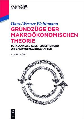 Grundzge der Makrokonomischen Theorie  Totalanalyse Geschlossener und Offener [Paperback]