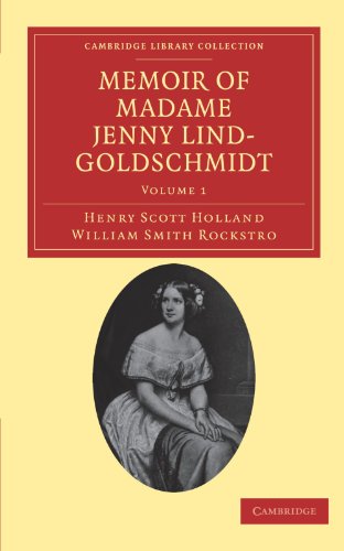 Memoir of Madame Jenny Lind-Goldschmidt Her Early Art-Life and Dramatic Career, [Paperback]