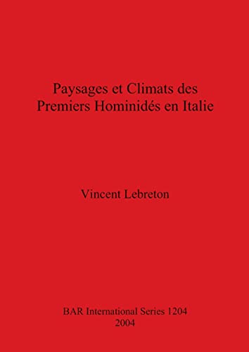 Paysages et Climats des Premiers Hominides en Italie [Paperback]