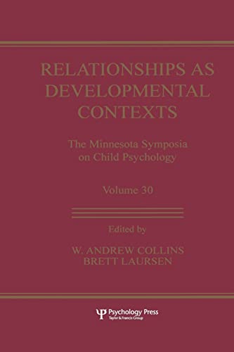 Relationships as Developmental Contexts The Minnesota Symposia on Child Psychol [Paperback]