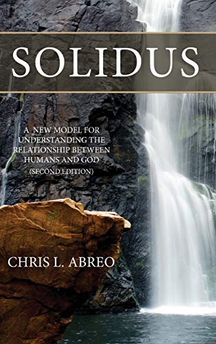 Solidus A Ne Model For Understanding The Relationship Beteen Humans And God ( [Hardcover]