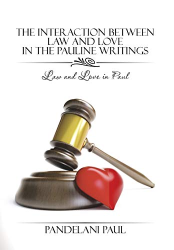 The Interaction Beteen La And Love In The Pauline Writings La And Love In Pa [Hardcover]