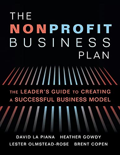 The Nonprofit Business Plan A Leader's Guide to Creating a Successful Business  [Paperback]