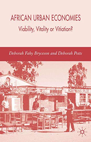 African Urban Economies: Viability, Vitality or Vitiation? [Hardcover]