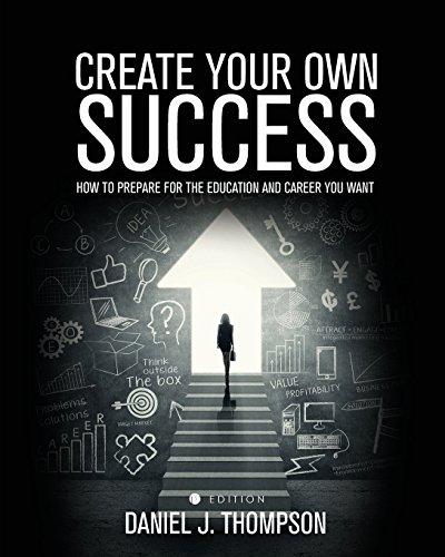 Create Your On Success Ho To Prepare For The Education And Career You Want [Paperback]