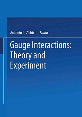 Gauge Interactions: Theory and Experiment [Paperback]